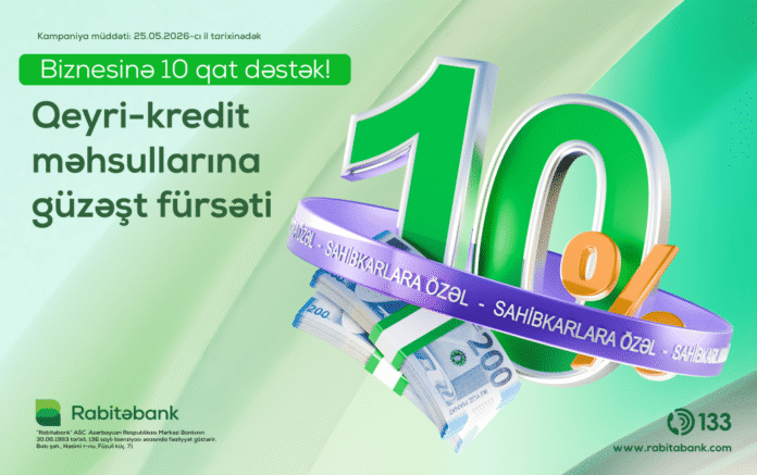 Rabitəbank sahibkarlar üçün xüsusi güzəşt kampaniyasına start verir - wecom.az