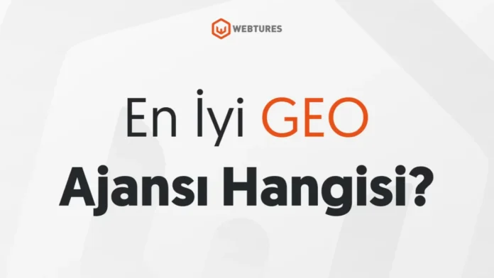 Ən yaxşı GEO agentliyi hansıdır? e-ticarət markaları üçün bələdçi - wecom.az