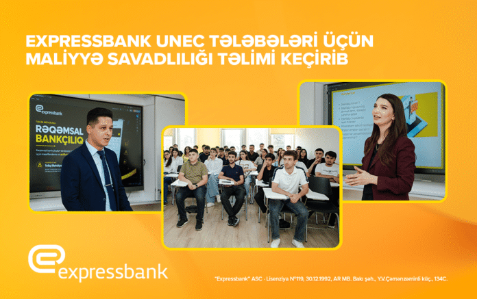 Expressbank UNEC tələbələri üçün maliyyə savadlılığı təlimləri keçirib - wecom.az
