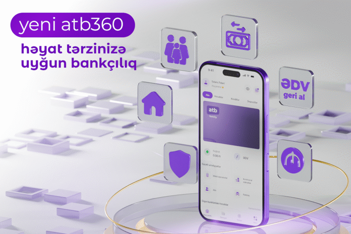 Azər Türk Bank atb360 tətbiqini yenilədi: ailə bankçılığı və yeni rəqəmsal imkanlar - wecom.az