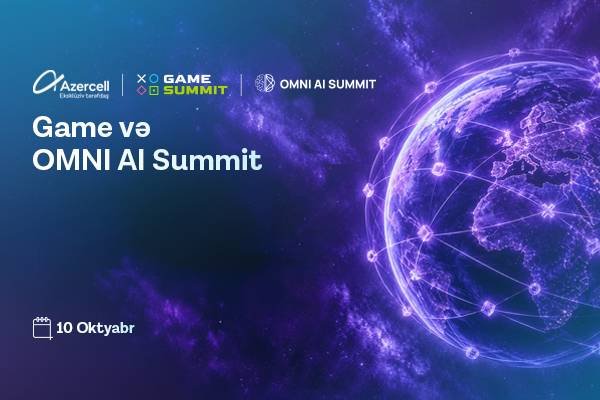 Azercell “Gamesummit” və “Omni AI Summit”in eksklüziv tərəfdaşıdır - wecom.az